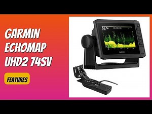 REVIEW (2026): Garmin ECHOMAP UHD2 74sv. Features.