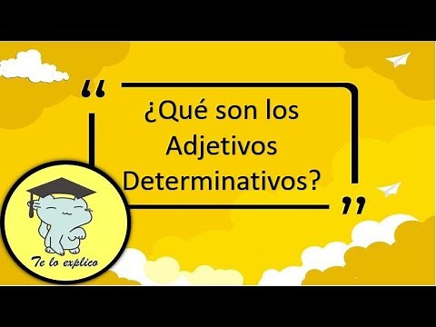 LOS ADJETIVOS DETERMINATIVOS