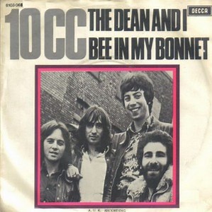 10cc - The Dean And I / Bee In My Bonnet