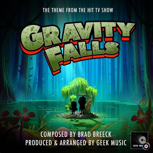 Gravity Falls Main Theme (From "Gravity Falls") by Geek Music