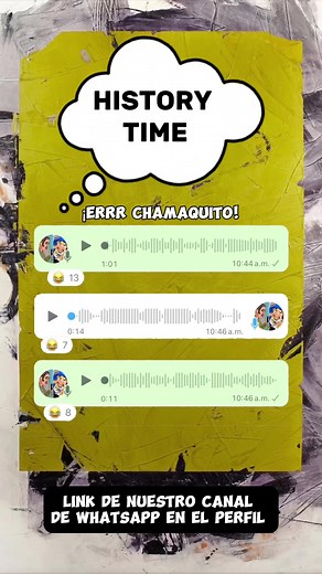 The Humor of History: Errrr Chamaquito Explained