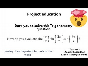 sinpi/7.sin2pi/7.sin3pi/7 | Prove sin(π/7)*sin(2π/7)*sin(3π/7)=√7/8 |#challenge #projecteducation