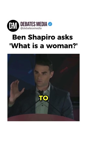 Ben Shapiro asks a student to define the word “woman”…
