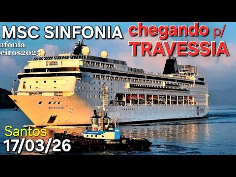 MSC SINFONIA cruzeiro travessia Santos navio 17/03/26 #buzios @cruzeiros2025 chegando