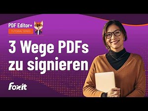 PDF signieren in Foxit PDF Editor – 3 Methoden: Schnelle Signatur, Digitale Signatur & Foxit eSign