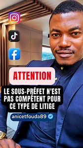 33K views · 1.1K reactions | Attention ! Le Sous-préfet n'est pas compétent pour ce type de litige. | Anicet Fouda | Facebook