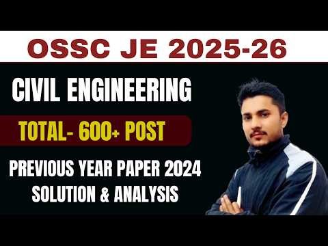 OSSC JE CIVIL 2025-2026 COMPLETE PREPARATION || 2024 PREVIOUS YEAR PAPER ANALYSIS PART-01