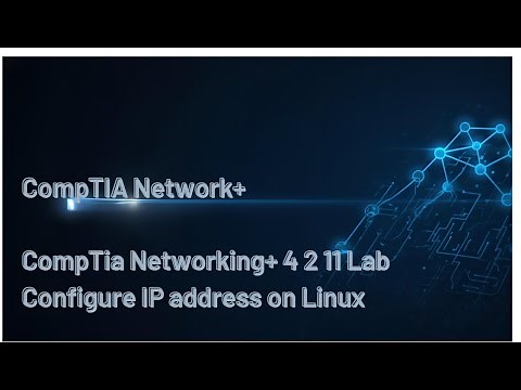 Networking+ || 4.2.11 || Lab Configure IP address on Linux
