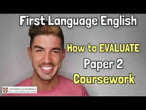 iGCSE First Language English - How to EVALUATE ideas (Directed Writing/Coursework)