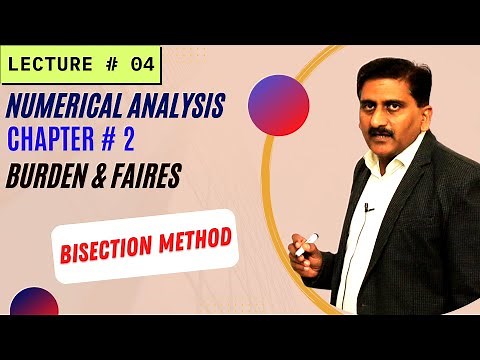 Bisection Method Numerical Analysis Chapter 2 Burden and Faires Lec. 4