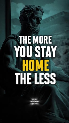 The more you stay home, the less you want to leave. And the longer you stay, the heavier everything begins to feel. 🌿Stoicism reminds us that motion restores clarity, strength, and balance. Step outside. Let your body remember life. #stoicism #stoicwisdom #lifelessons #selfdiscipline #innerpeace | Stoic Wisdom Quotes