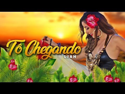 Liah - Tô Chegando (Clipe Oficial)