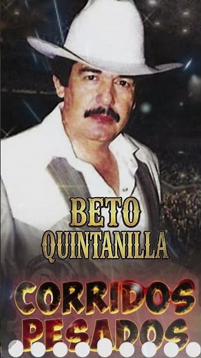 🔥 Beto Quintanilla Nunca Falla 💥 Corridos Pesado