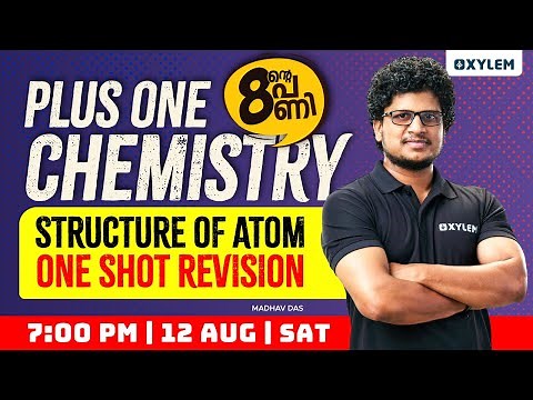Plus One Chemistry - Structure of Atom | One Shot Revision | Xylem Plus One