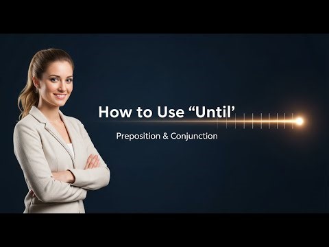 Stop Confusing "Until" and "Before" - Master English Time Prepositions