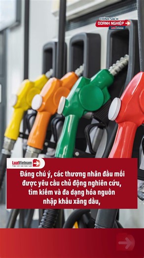 Từ 06/4/2026 Doanh nghiệp xăng dầu phải chủ động tìm nguồn nhập khẩu đảm bảo cung ứng