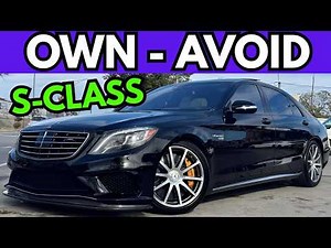 4 MERCEDES S-CLASS TO OWN, 3 TO AVOID