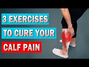 3 Exercises to Cure Calf Pain | Doctor Explains