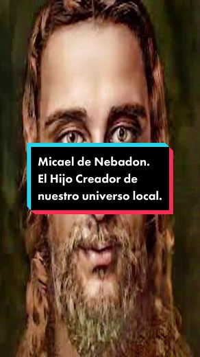 Micael de Nebadon. #dios #despertar #espiritualidad #verdad #amor #jesus #universo #parati