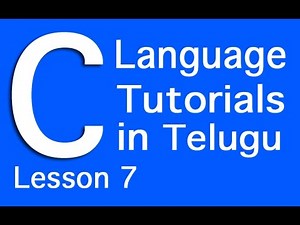 C Language Tutorials in Telugu - Lesson 7