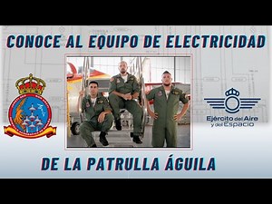 Conoce al equipo de la Patrulla Águila. Electricidad