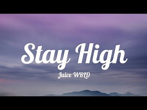 Juice WRLD - Stay High (Lyrics)