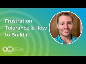 Frustration Tolerance & How to Build it