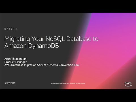 AWS re:Invent 2018: Migrating Your NoSQL Database to Amazon DynamoDB (DAT314)