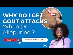 Why Do I Get Gout Attacks When On Allopurinol?