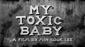 My Toxic Baby