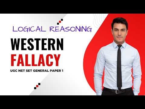 Western Fallacy (লজিক্যাল রিজনিং) | UGC NET General Paper 1 | সহজ বাংলায় বিস্তারিত আলোচনা | MCQs