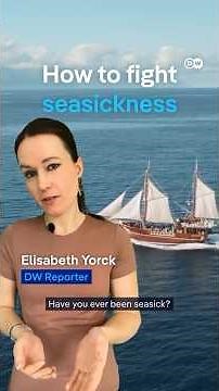 How to deal with sea sickness