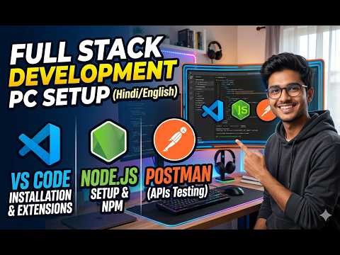 Full Stack Development PC Setup 2026 🚀 | Install VS Code, Node.js & Postman (Hindi)