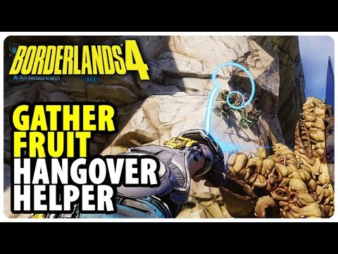Gather Fruit - Hangover Helper | Borderlands 4