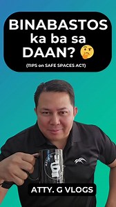 BINABASTOS ka ba sa DAAN? 🫡 (TIPS on SAFE SPACES ACT) #fypシ #attyg #legaltips #safespacesact | Atty. G