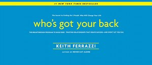 Keith Ferrazzi - Why Relationships Are Crucial to Success
