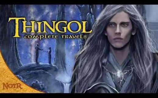 辛葛的旅途——托尔金解说 The Complete Travels of Thingol _ Tolkien Explained