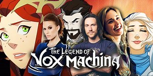 'The Legend of Vox Machina' Cast on Turning 'Critical Role's D&D Livestream Into an Animated Fantasy Epic