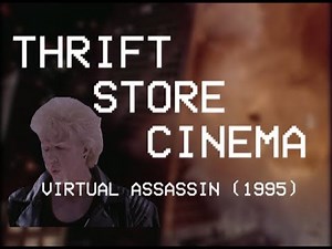 Thrift Store Cinema - Virtual Assassin AKA Cyberjack (1995) - Review
