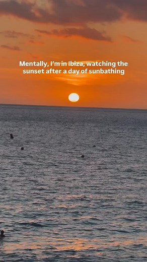 Mentally, I’m in Ibiza, watching the sunset after a day of sunbathing 🌅 | Ibiza Times