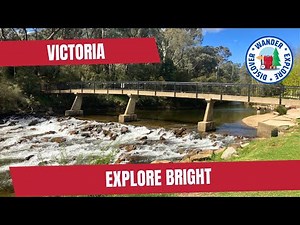 🌷Explore Bright in Victoria's High Country ~ Things to Do in and around Bright