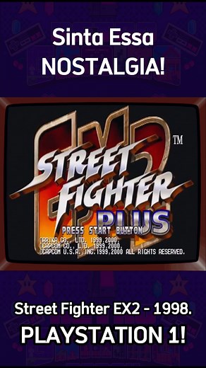 Street Fighter EX2 - 1998. Plataformas: PlayStation, Arcade. | Generation Nostalgia