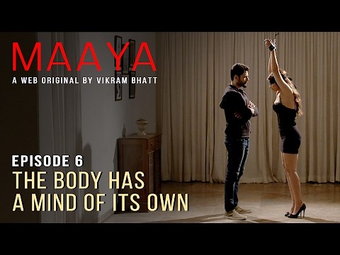 Maaya | Episode 6 - 'The Body Has A Mind Of Its Own' | Shama Sikander | A Web Series By Vikram Bhatt
