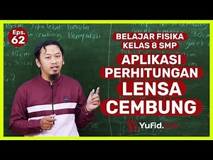 Aplikasi Rumus Lensa Cembung dan Contoh Soal Lensa Cembung (Belajar Fisika SMP Kelas 8) - Kak Hasan