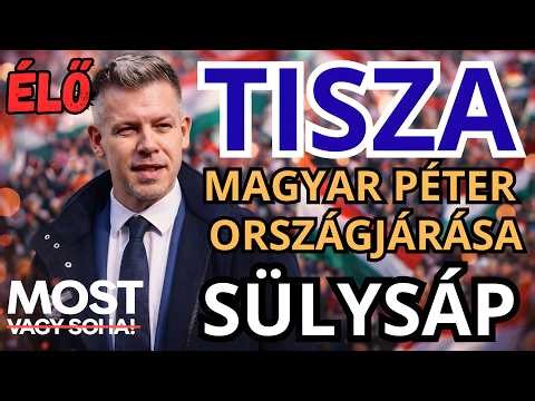 Magyar Péter országjárása - SÜLYSÁP 🔴⚪🟢 ÉLŐ KÖZVETÍTÉS - TISZA #tiszapárt #magyarpeter