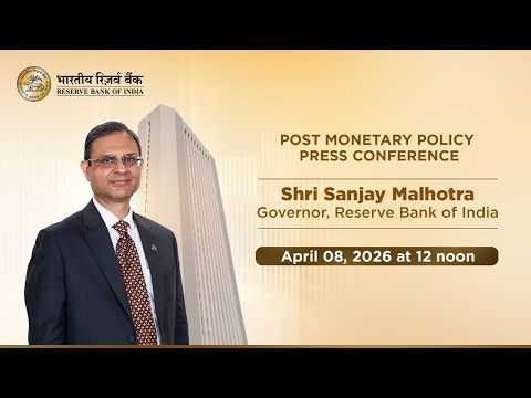 Post Monetary Policy Press Conference by Shri Sanjay Malhotra, Governor, RBI - April 8, 2026