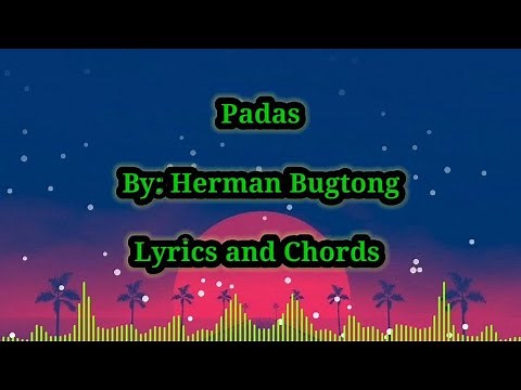 Padas - Herman Bugtong | Lyrics and Chords