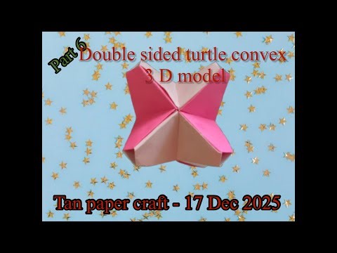 Tutorial ke 359 - Unit Origami Polyhedron by Tomoko Fuse Part 6-2.1 Double sided convex 3 D