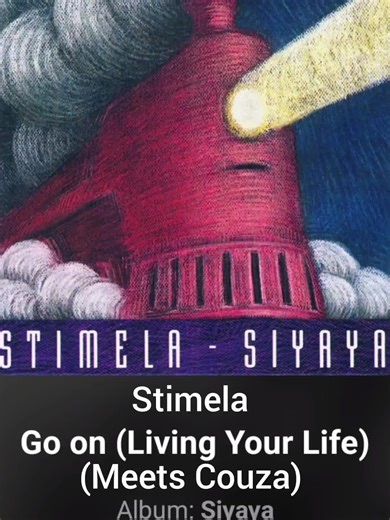 Stimela - Go On Living Your Life(Meets Couza)