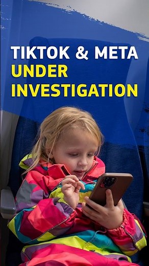 Meta and Tiktok under investigation by the EU